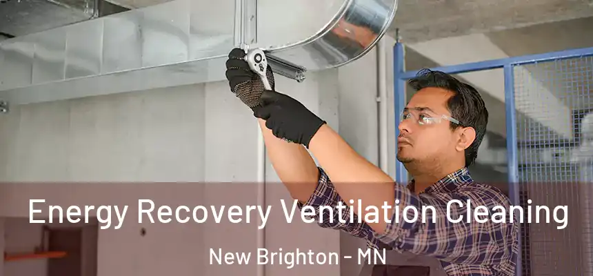  Energy Recovery Ventilation Cleaning New Brighton - MN