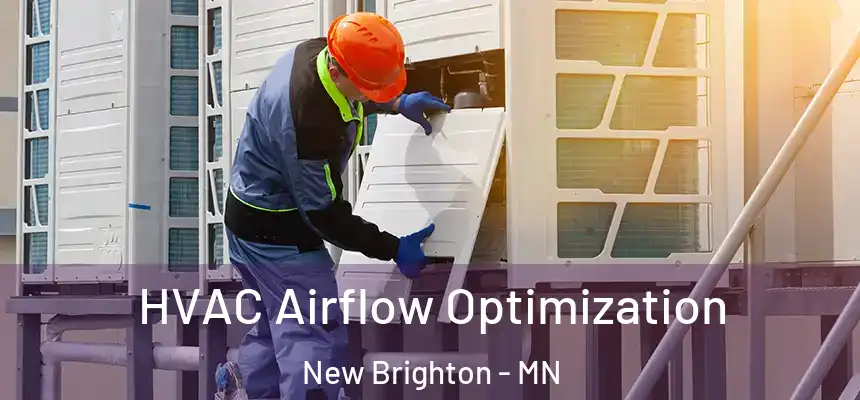  HVAC Airflow Optimization New Brighton - MN